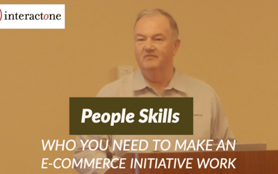 People Skills – Who You Need to Make an e-Commerce Initiative Work with CEO Brian Dwyer